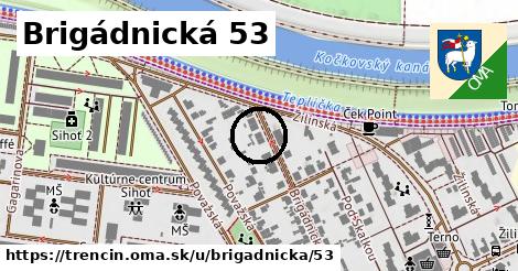 Brigádnická 53, Trenčín