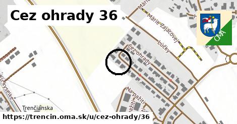 Cez ohrady 36, Trenčín