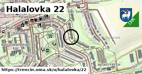 Halalovka 22, Trenčín