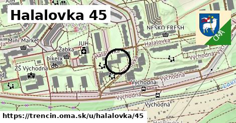 Halalovka 45, Trenčín