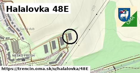 Halalovka 48E, Trenčín