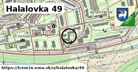 Halalovka 49, Trenčín