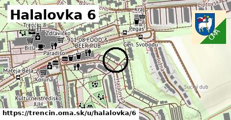 Halalovka 6, Trenčín