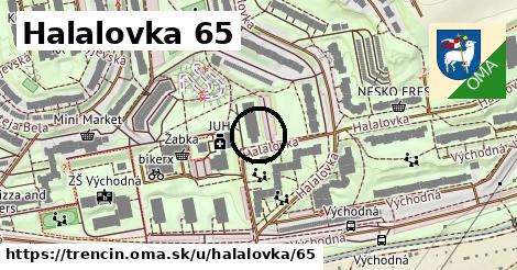 Halalovka 65, Trenčín