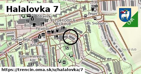 Halalovka 7, Trenčín