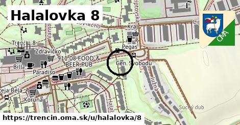 Halalovka 8, Trenčín