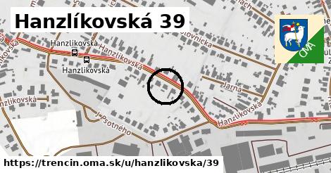 Hanzlíkovská 39, Trenčín