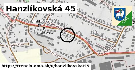 Hanzlíkovská 45, Trenčín