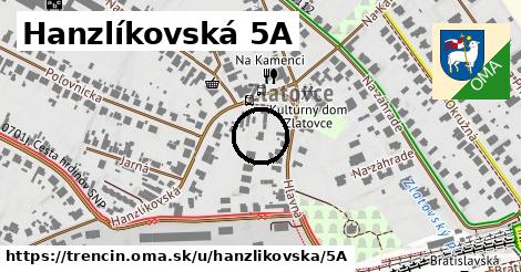 Hanzlíkovská 5A, Trenčín