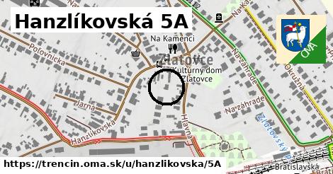 Hanzlíkovská 5A, Trenčín