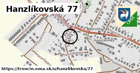Hanzlíkovská 77, Trenčín