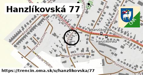 Hanzlíkovská 77, Trenčín