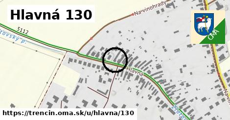 Hlavná 130, Trenčín