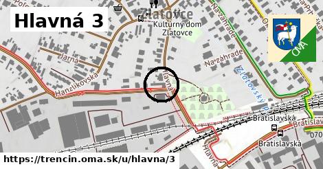 Hlavná 3, Trenčín