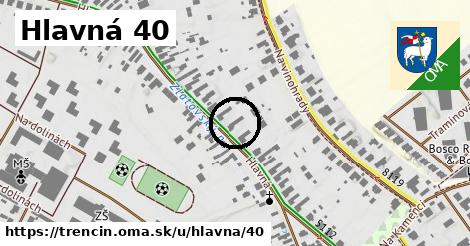 Hlavná 40, Trenčín