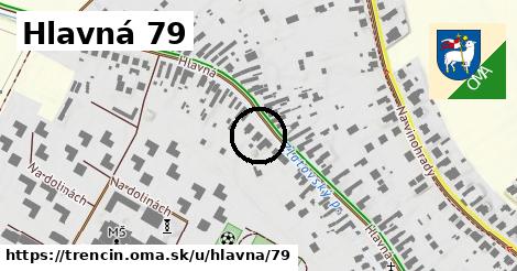 Hlavná 79, Trenčín