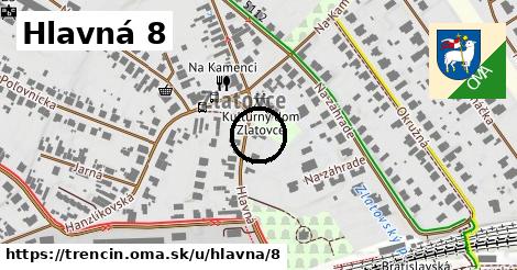 Hlavná 8, Trenčín