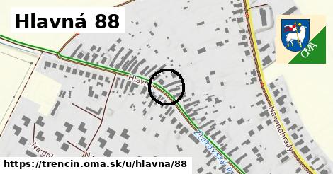 Hlavná 88, Trenčín