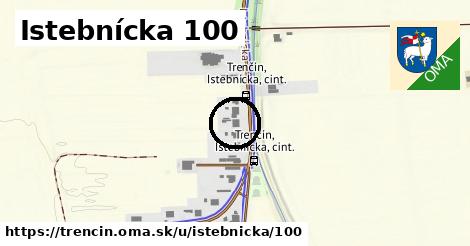 Istebnícka 100, Trenčín