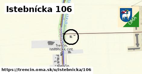 Istebnícka 106, Trenčín