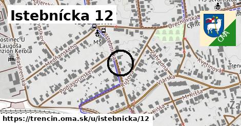 Istebnícka 12, Trenčín