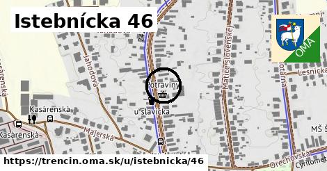 Istebnícka 46, Trenčín