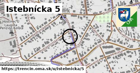 Istebnícka 5, Trenčín