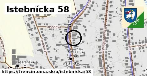 Istebnícka 58, Trenčín