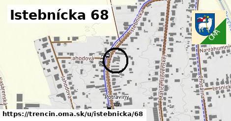 Istebnícka 68, Trenčín