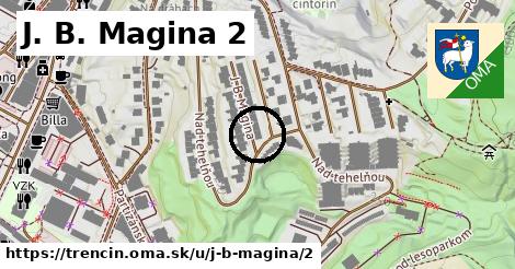 J. B. Magina 2, Trenčín