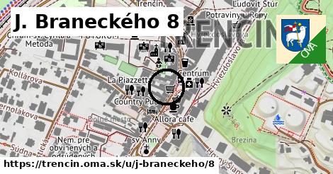 J. Braneckého 8, Trenčín