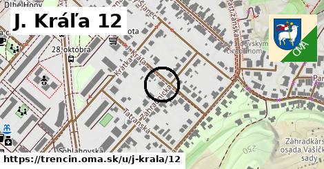 J. Kráľa 12, Trenčín