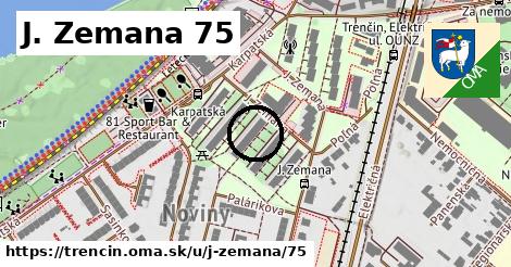 J. Zemana 75, Trenčín