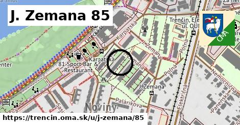 J. Zemana 85, Trenčín