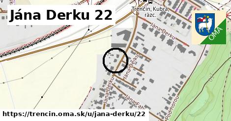 Jána Derku 22, Trenčín