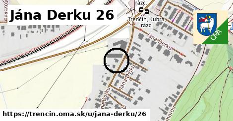 Jána Derku 26, Trenčín