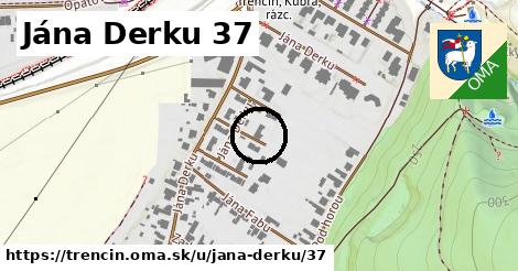 Jána Derku 37, Trenčín