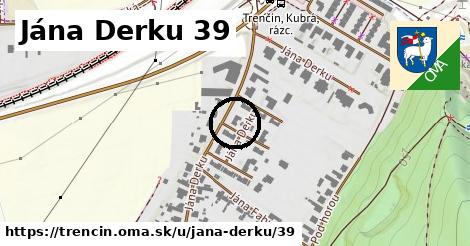 Jána Derku 39, Trenčín