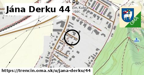 Jána Derku 44, Trenčín