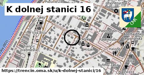 K dolnej stanici 16, Trenčín