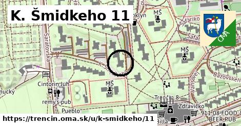 K. Šmidkeho 11, Trenčín