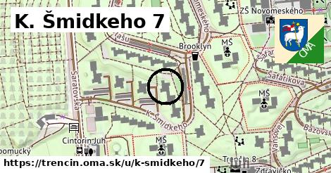 K. Šmidkeho 7, Trenčín