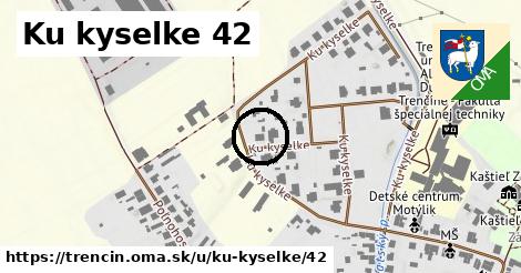 Ku kyselke 42, Trenčín