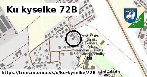 Ku kyselke 72B, Trenčín