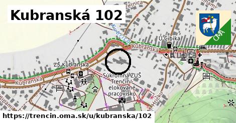 Kubranská 102, Trenčín