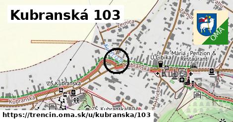 Kubranská 103, Trenčín