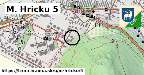 M. Hricku 5, Trenčín