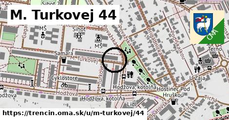 M. Turkovej 44, Trenčín