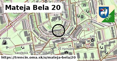 Mateja Bela 20, Trenčín