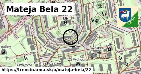 Mateja Bela 22, Trenčín